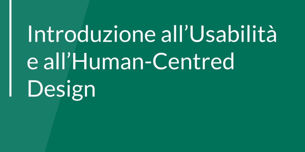 Introduzione all’Usabilità e all’Human-Centred Design