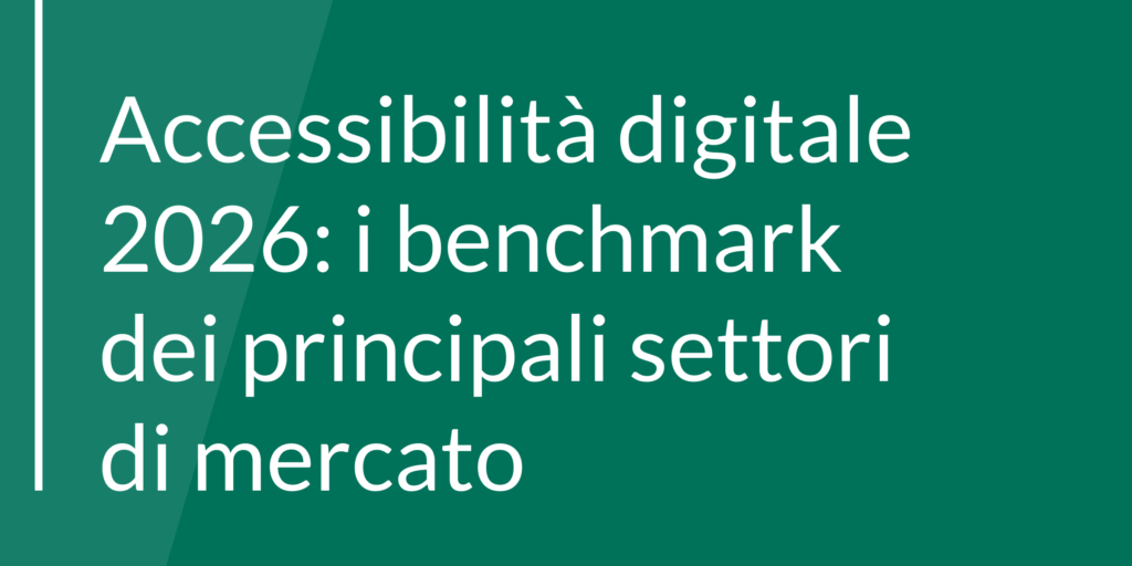 Accessibilità digitale 2026: i benchmark dei principali settori di mercato